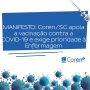 MANIFESTO: Coren-SC apoia vacinação contra a COVID-19 e exige que profissionais de Enfermagem sejam tratados com prioridade